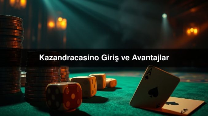 Kazandracasino Giriş